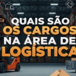 Quais são os cargos na área de logística